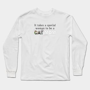 It takes a special woman to be a cat mom - mixed kittens oil painting word art Long Sleeve T-Shirt